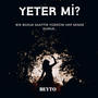 Yeter Mi (Explicit)