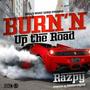 Burn'n Up The Road (Explicit)