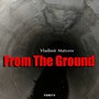 From the Ground