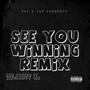 See You Winning Remix (Explicit)