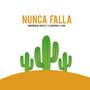 Nunca Falla (feat. El Sheperd & J-Con)