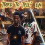 Tried To Tell Em (feat. SOT DMan) [Explicit]