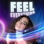 Feel Everything