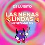 Las Nenas Lindas Nenes Malos (Special Perreo) [Explicit]