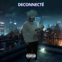 Déconnecté (Explicit)