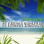 Te Taunga Vairakau (feat. Andrew George & Kathy George)