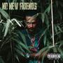 NNF (No New Friends) [Explicit]