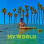 My World (Explicit)