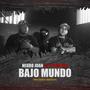 Bajo Mundo (feat. Piromano)