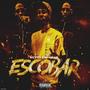 Escobar (Explicit)