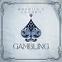 Gambling (feat. GSAMBO) [Explicit]