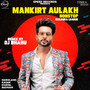 Mankirt Aulakh Non Stop Bhangra League - Single