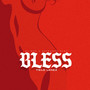 Bless (Explicit)