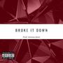 Broke It Down (Explicit)