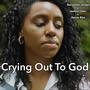 Crying Out To God (feat. Stevie Rizo & Justina Chan)