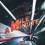 MILE A MINUTE (feat. Josh Maitre) [Explicit]