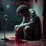 Unload The Pain (Explicit)