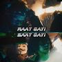 Rat Gayi Bat Gayi