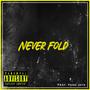 Never Fold (feat. Yxng Jaye) [Explicit]