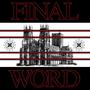 FINAL WORD (Explicit)