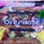 Overdose (Explicit)