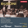 Busoni: Geharnischte Suite, Berceuse élégiaque, Clarinet Concertino, Sarabande and Cortège & Tanzwalzer