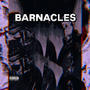 BARNACLES (feat. GreatDvme) [Explicit]