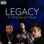 Legacy (feat. King Iso & T-Rock) [Explicit]