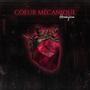 Coeur Mécanique (Explicit)