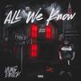 All We Know (Explicit)