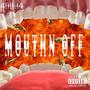 Mouthn Off (Explicit)