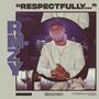 Respectfully (Explicit)