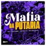 Mafia da Putaria (Explicit)