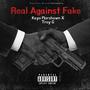 Real Against Fake (feat. Troy G) [Explicit]