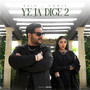 Ye Ja Dige 2 (Explicit)