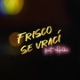 Frisco se vrací!