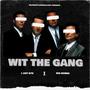 Wit The Gang (feat. Big Korna) [Explicit]