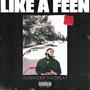 Like A Feen (Explicit)