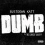 Dumb (Explicit)