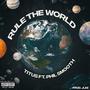 Rule The World (feat. Phil Smooth) [Explicit]