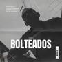 Bolteados (feat. Joe Macley, Mc Topo & Gnio 31) [Explicit]