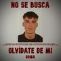 Olvídate de mi