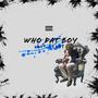 Who Dat Boy (Explicit)