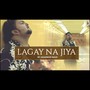 Lagay Na Jiya