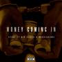 Money coming in (feat. Big Xhosa & NkosiDrums)