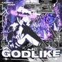 GODLIKE (Explicit)