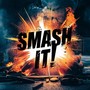 SMASH IT!