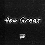 How Great (Mixtape)