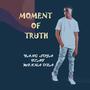 Moment Of Truth (feat. MINNA ORA)