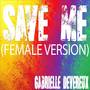 Save Me (Female Version)